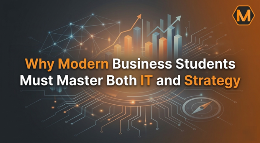 Why Modern Business Students Must Master both IT and Strategy